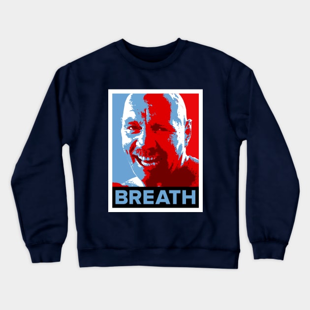 Breath Crewneck Sweatshirt by IndianaJonesMinute